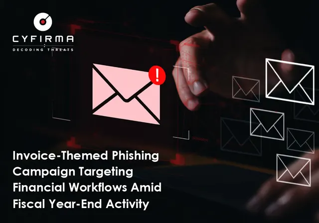 Invoice-Themed Phishing Campaign Targets Financial Workflows During Fiscal Year-End Activity