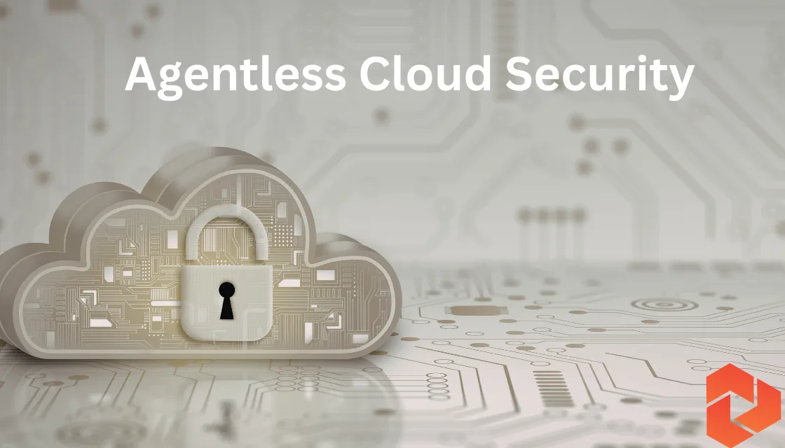 NeuraCyb’s Top Picks for Agentless Cloud Security Scanning in Multi-Cloud Environments